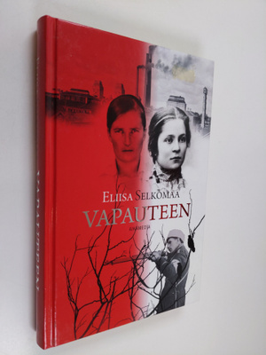 Eliisa Selkomaa : Vapauteen