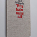 Jussi Kuoppala : Tässä halot missä tuli - pikkukuva 1