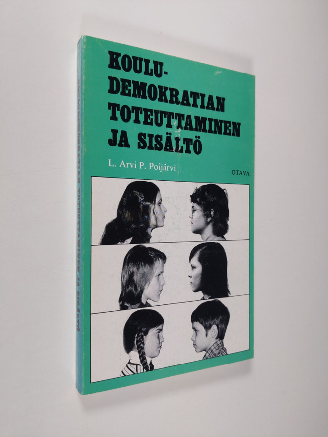 L. Arvi P. Poijärvi : Kouludemokratian toteuttaminen ja s...