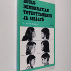 L. Arvi P. Poijärvi : Kouludemokratian toteuttaminen ja s... - pikkukuva 1