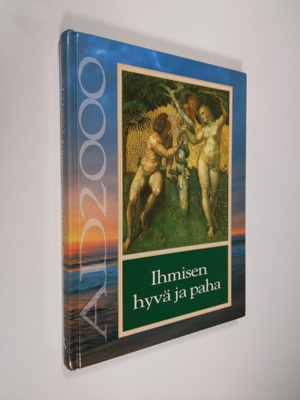 Tapio Ahokallio : Ihmisen hyvä ja paha