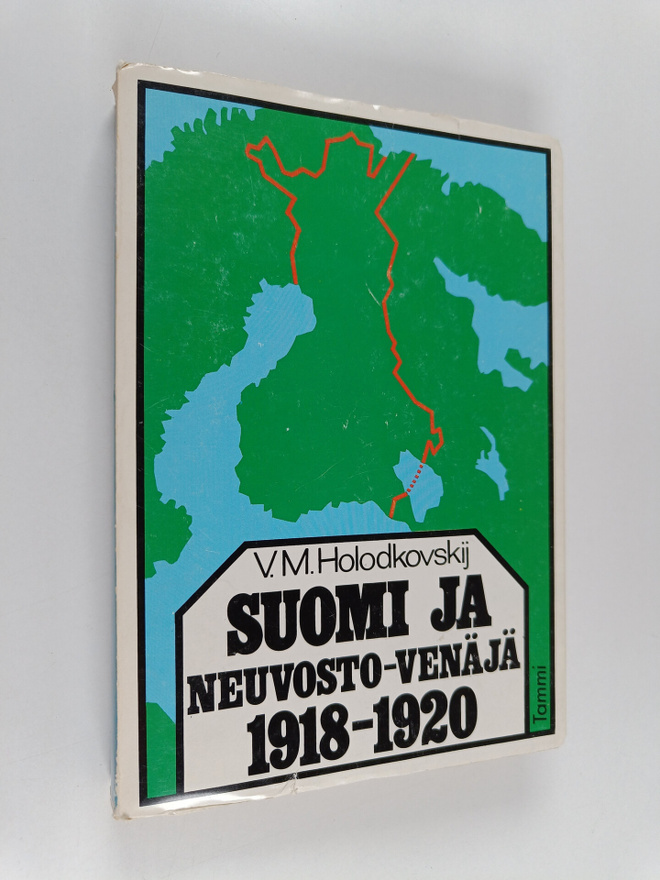 Viktor Holodkovski : Suomi ja Neuvosto-Venäjä 1918-1920