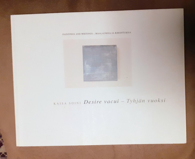 Kaisa Soini "Desire vacui-Tyhjän vuoksi"
