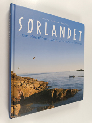 Öivind Berg : Sorlandet : the magnificent coast of Southe...