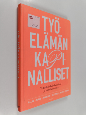 Milla Halme : Työelämän kapinalliset : totuuksia kellokor...