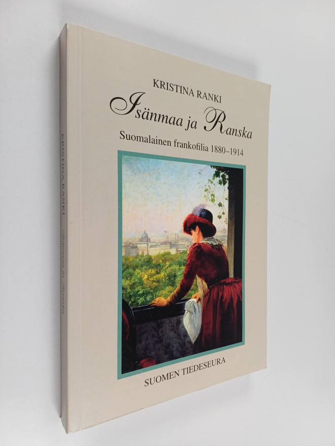 Kristina Ranki : Isänmaa ja Ranska : suomalainen frankofi...