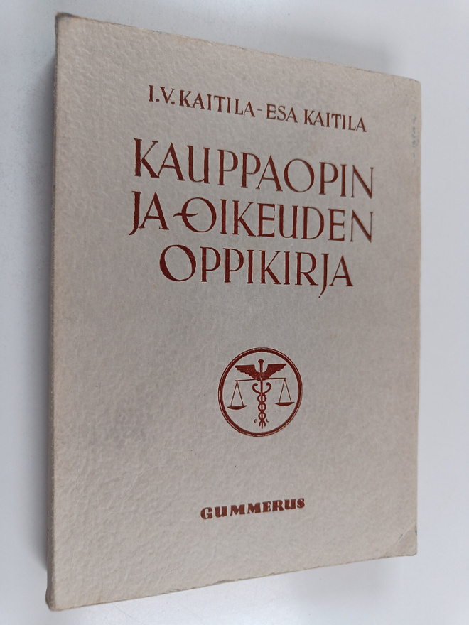 Esa Kaitila ym. : Kauppaopin ja -oikeuden oppikirja