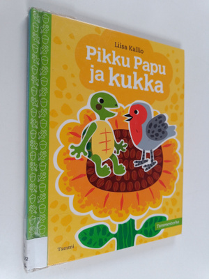 Liisa Kallio : Pikku Papu ja kukka