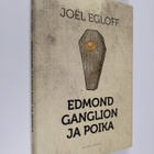 Joel Egloff : Edmond Ganglion ja poika - pikkukuva 1