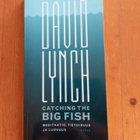 David Lynch kirja Catching The Big Fish - pikkukuva 1