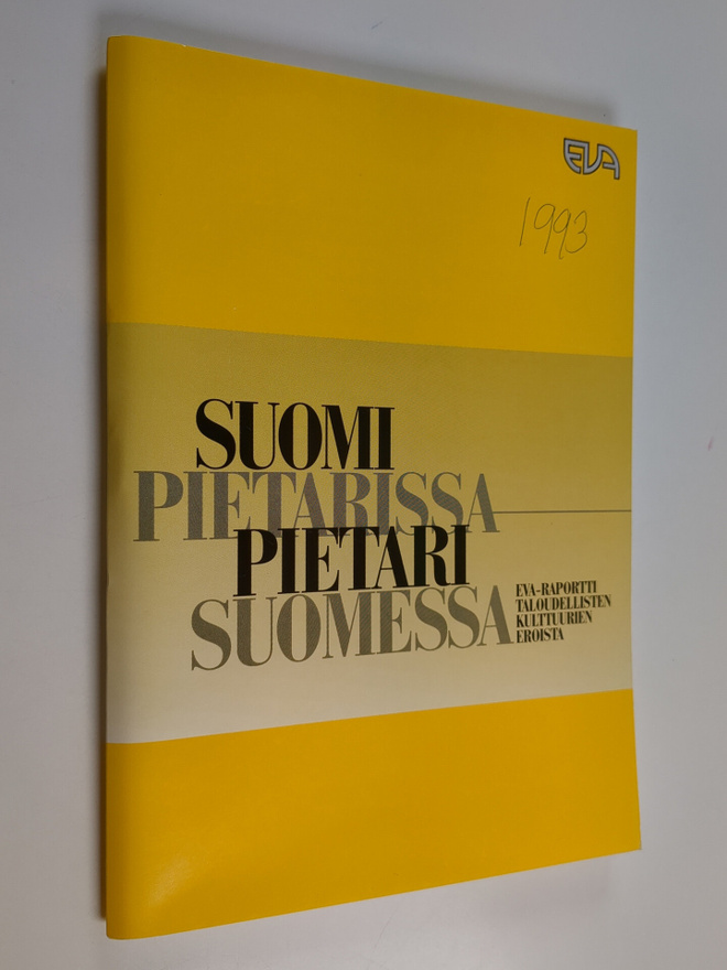 Suomi Pietarissa - Pietari Suomessa : EVA-raportti taloud...
