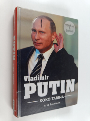 Arvo Tuominen : Vladimir Putin : koko tarina