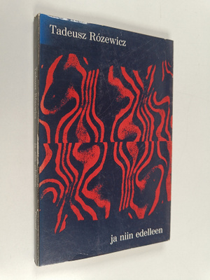 Tadeusz Rozewicz : Ja niin edelleen