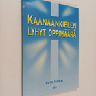 Petri Harju : Kaanaankielen lyhyt oppimäärä - pikkukuva 1