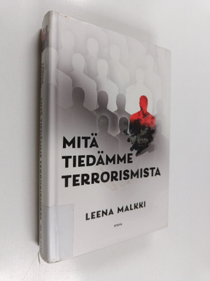 Leena Malkki : Mitä tiedämme terrorismista