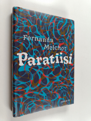 Fernanda Melchor : Paratiisi