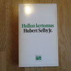 HUBERT SELBY Jr. Hullun kertomus * Pentti Saarikoski kultti - pikkukuva 1