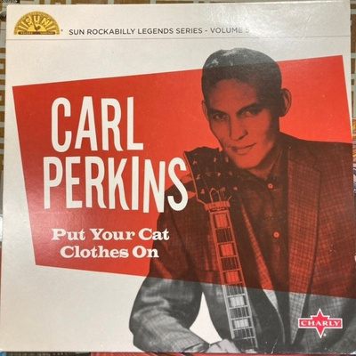 Carl Perkins - Put Your Cat Clothes On (UK/2016) 10'' LP