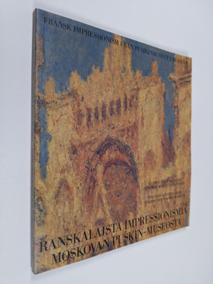 Ranskalaista impressionismia Moskovan Puskin-museosta = F...