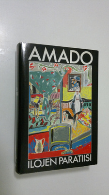 Jorge Amado : Ilojen paratiisi