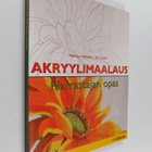 Ilse Diehl ym. : Akryylimaalaus : harrastajan opas - pikkukuva 1