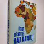 Gustav (toim.) Fochler-Hauke : Oman aikamme maat ja valti... - pikkukuva 1