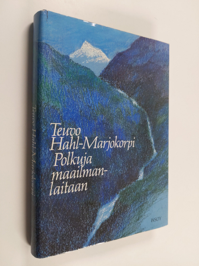 Teuvo Hahl-Marjokorpi : Polkuja maailmanlaitaan : valitut...