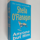 Sheila O'Flanagan : Anyone but him - pikkukuva 1