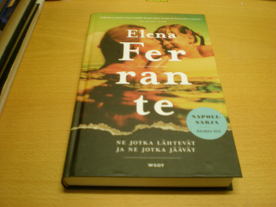 Elena Ferrante: Ne jotka lähtevät ja ne jotka jäävät