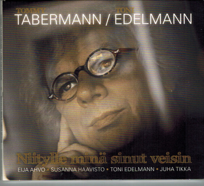 Tabermann / Edelmann -  Niitylle minä sinut veisin (cd)