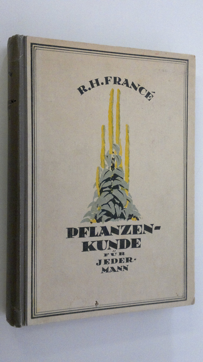 R. H. France : Pflanzenkunde fur jedermann