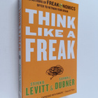 Steven D. Levitt ym. : Think Like a Freak - The Authors o... - pikkukuva 1