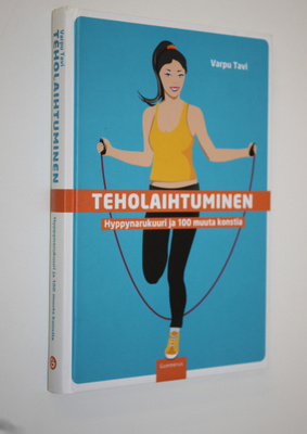 Varpu Tavi : Teholaihtuminen : hyppynarukuuri ja 100 muut...