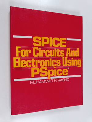 SPICE for Circuits and Electronics Using PSpice