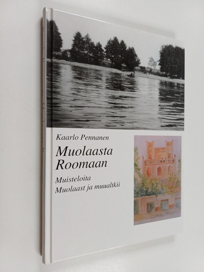 Kaarlo Pennanen : Muolaasta Roomaan : muisteloita Muolaas...