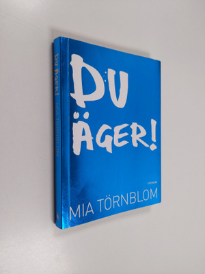 Mia Törnblom : Du äger!