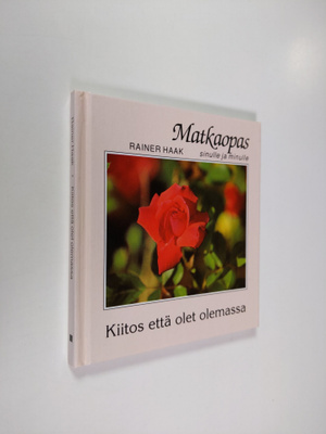 Rainer Haak : Kiitos että olet olemassa