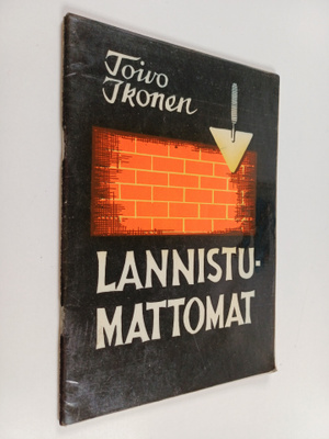 Toivo Ikonen : Lannistumattomat : karjalaisia rakentajia ...