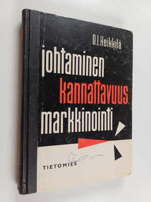O. I. Heikkilä : Johtaminen, kannattavuus, markkinointi