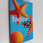 Factor 25 : A collection of steamy summer love stories - pikkukuva 1