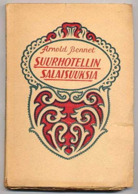 Bennett, Arnold: Suurhotellin salaisuuksia (1925)