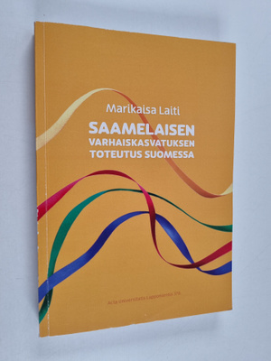 Marikaisa Laiti : Saamelaisen varhaiskasvatuksen toteutus...