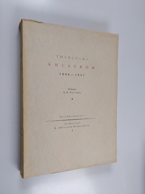 P. H. Norrmen : Toiminimi Ahlström 1896-1927 : muistokirj...