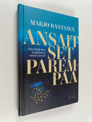 Marjo Rantanen : Ansaitset parempaa