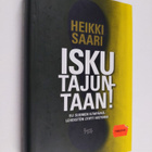 Heikki Saari : Isku tajuntaan! : Suomen iltapäivälehdistö... - pikkukuva 1