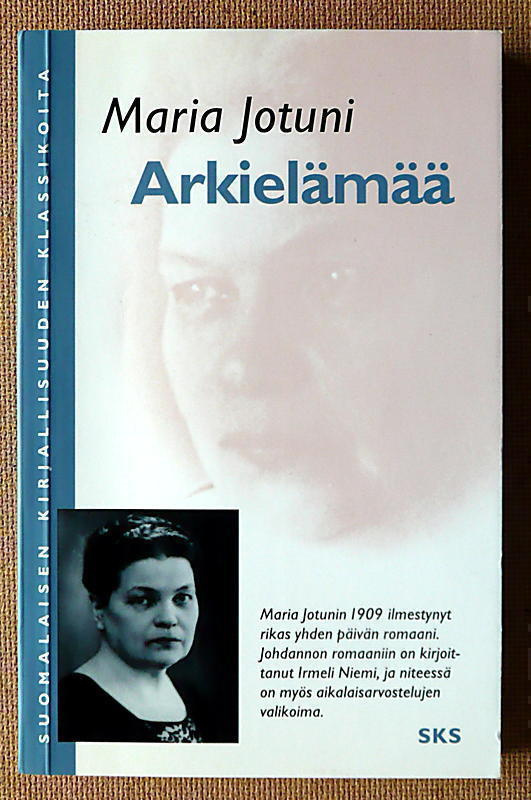 Maria Jotuni: Arkielämää Kun on tunteet