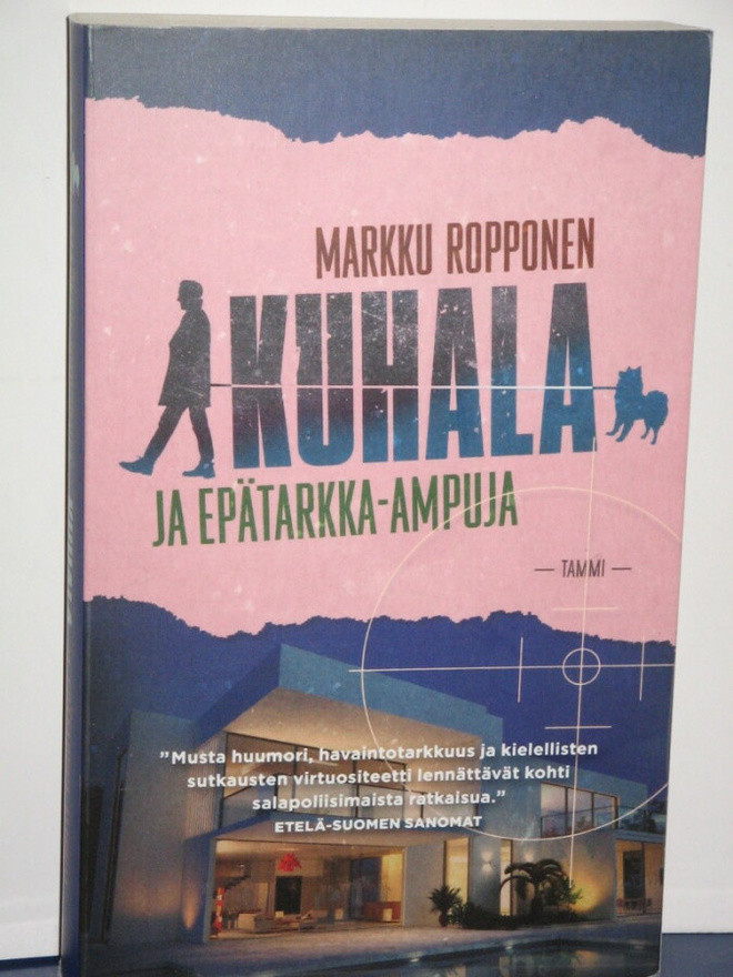 Markku Ropponen : KUHALA ja EPÄTARKKA-AMPUJA