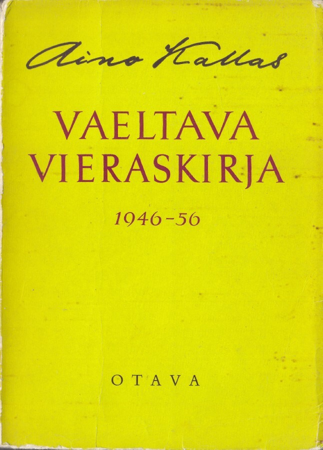 Aino Kallas: Vaeltava vieraskirja 1946-1956 (Otava 1957)