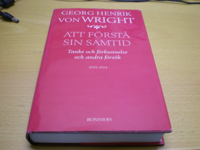 Georg Henrik von Wright: Att förstå sin samtid -Tanke och fö