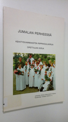 Jumalan perheessä, Opettajan kirja : kehitysvammaisten ri...